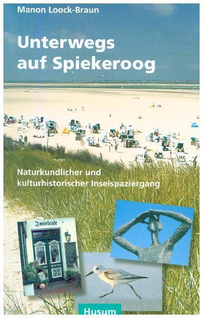 Cover: 9783898763967 | Unterwegs auf Spiekeroog | Manon Loock-Braun | Buch | 184 S. | Deutsch
