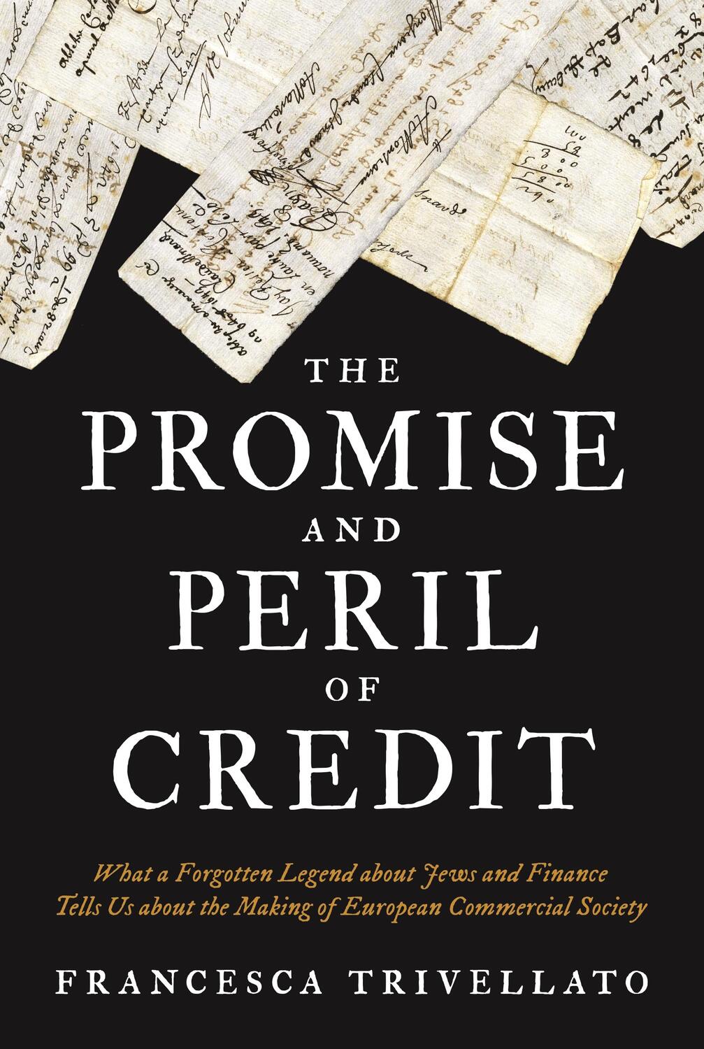 Cover: 9780691217383 | The Promise and Peril of Credit | Francesca Trivellato | Taschenbuch
