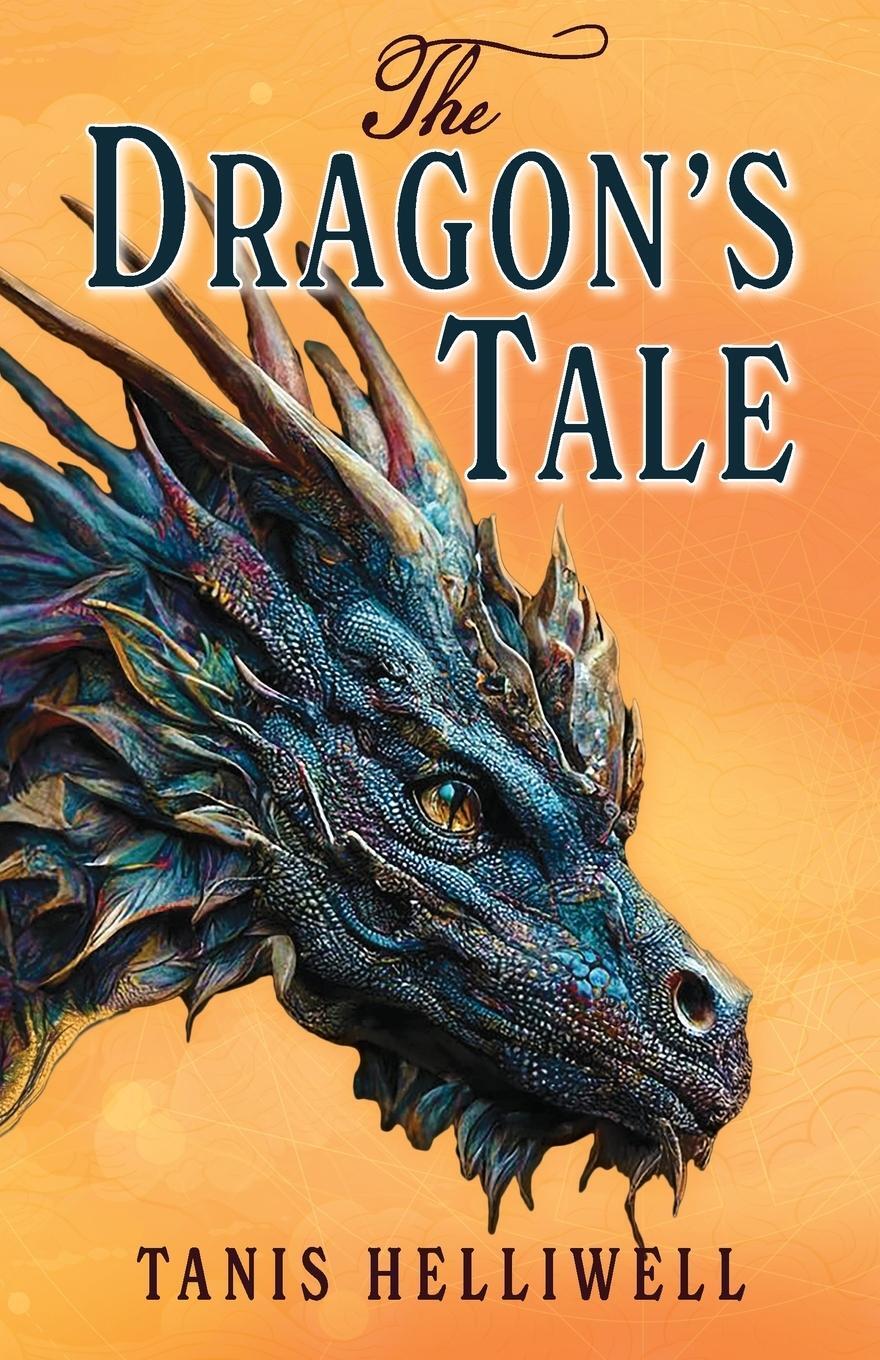 Cover: 9781987831481 | The Dragon's Tale | Tanis Helliwell | Taschenbuch | Paperback | 2024