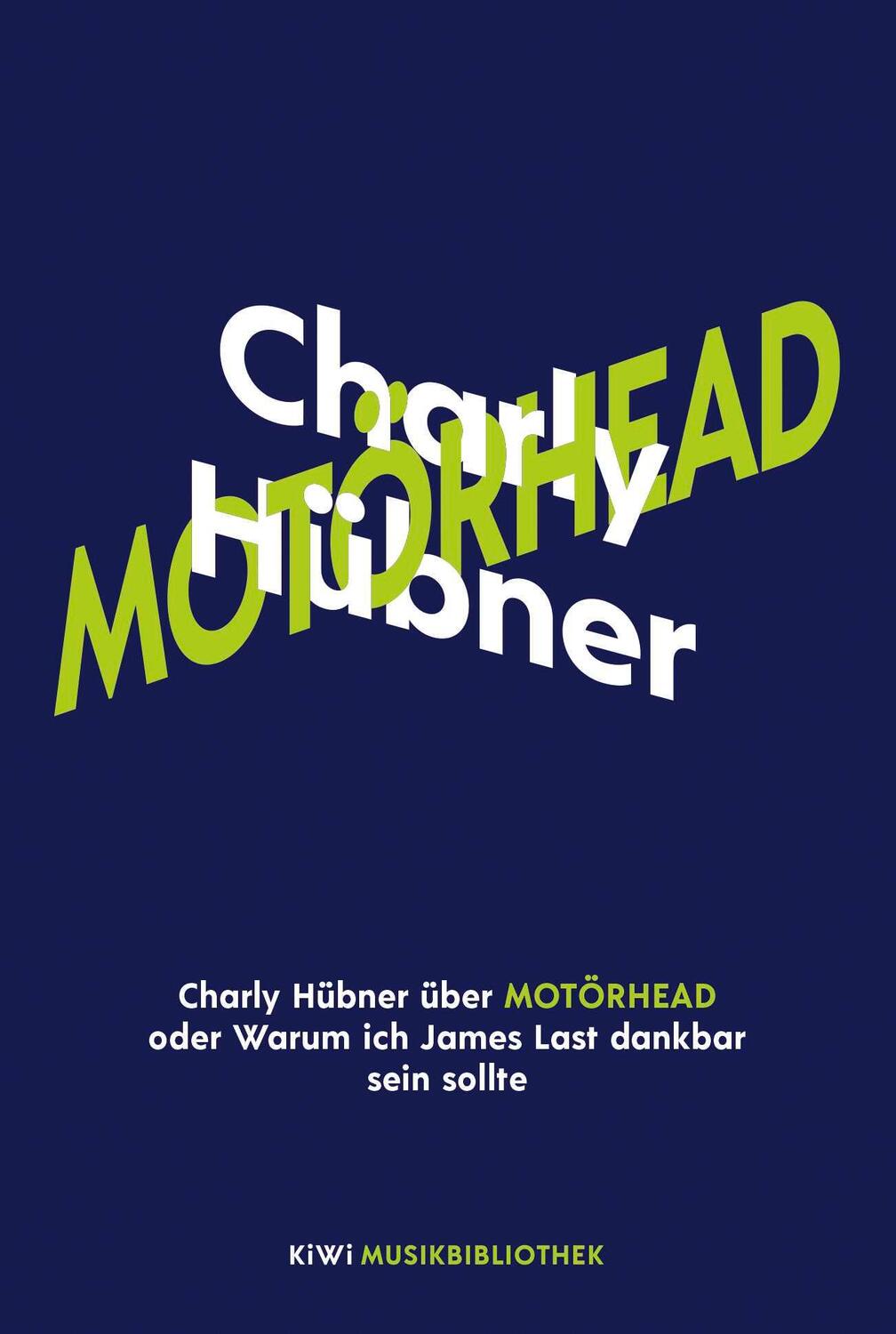 Cover: 9783462001358 | Charly Hübner über Motörhead oder Warum ich James Last dankbar sein...