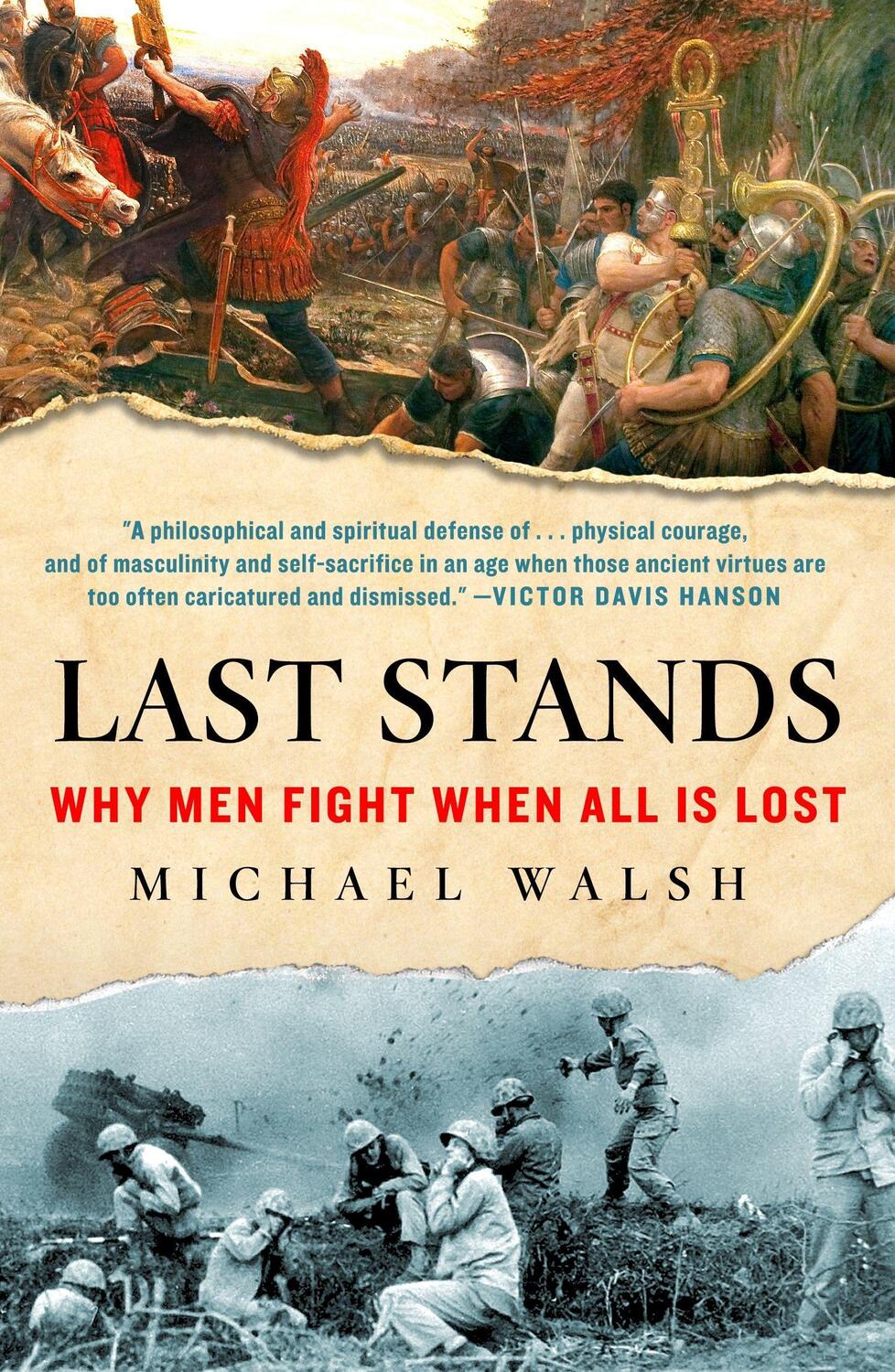 Cover: 9781250890771 | Last Stands | Why Men Fight When All Is Lost | Michael Walsh | Buch