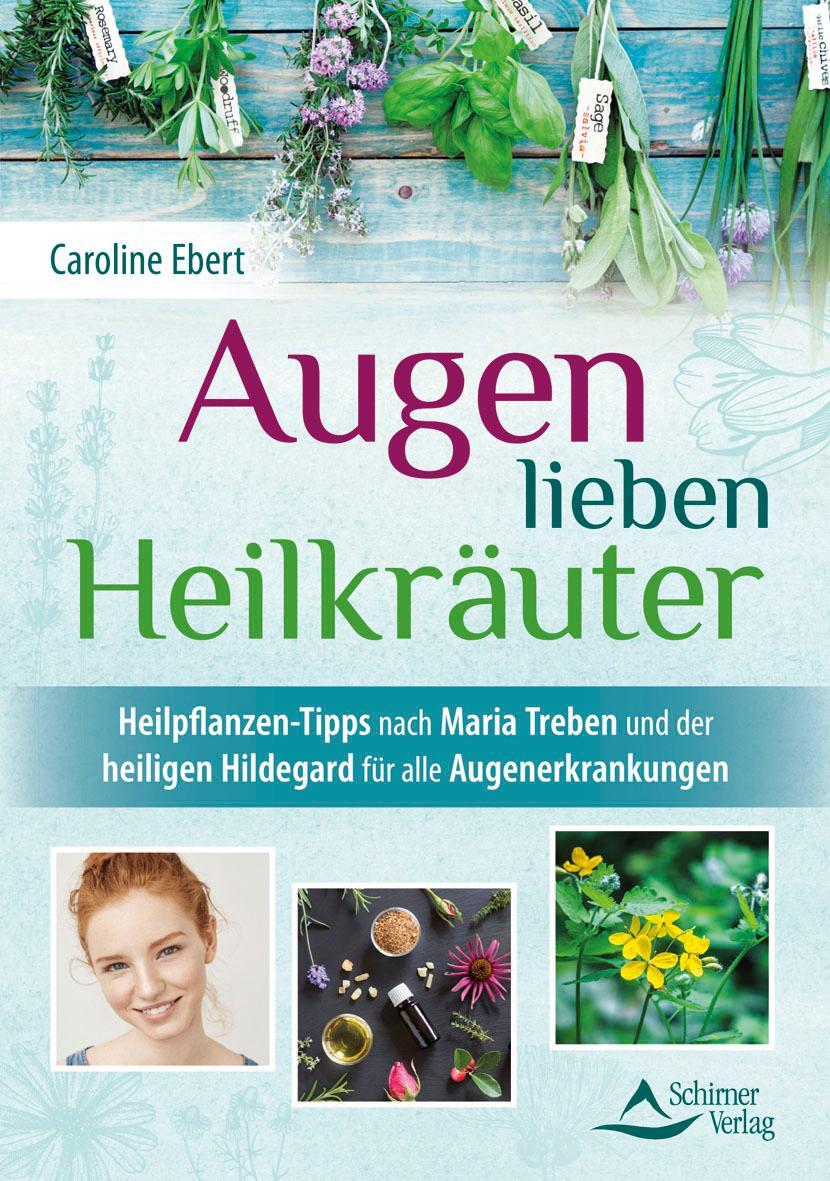Cover: 9783843413688 | Augen lieben Heilkräuter | Caroline Ebert | Taschenbuch | 128 S.