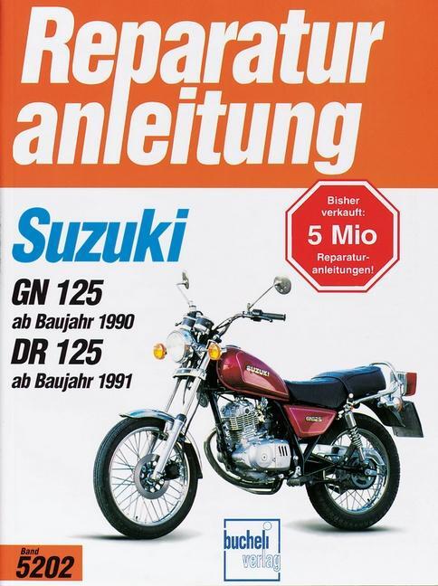 Cover: 9783716819272 | Suzuki GN 125 (ab Baujahr 1990), DR 125 (ab Baujahr 1991) | Buch