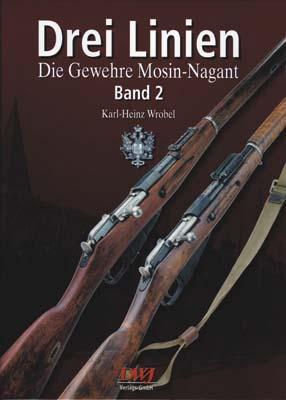 Cover: 9783946429531 | Drei Linien - Die Gewehre Mosin-Nagant Band 2 | Karl H Wrobel | Buch