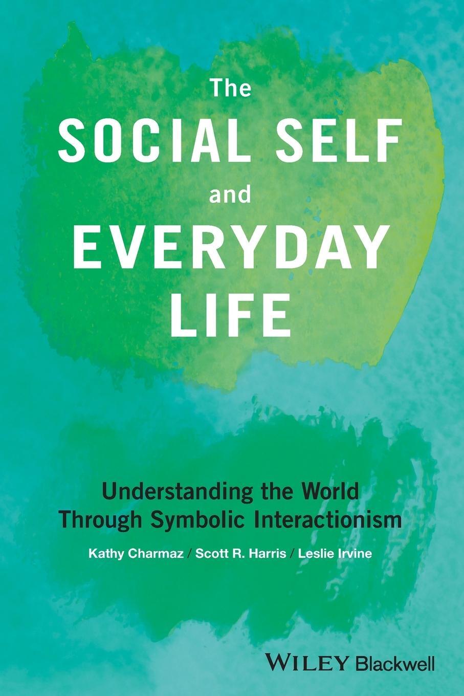 Cover: 9781118645338 | The Social Self and Everyday Life | Kathy Charmaz (u. a.) | Buch