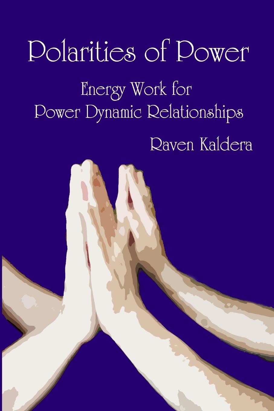 Cover: 9780990544135 | Polarities of Power | Energy Work for Power Dynamic Relationships