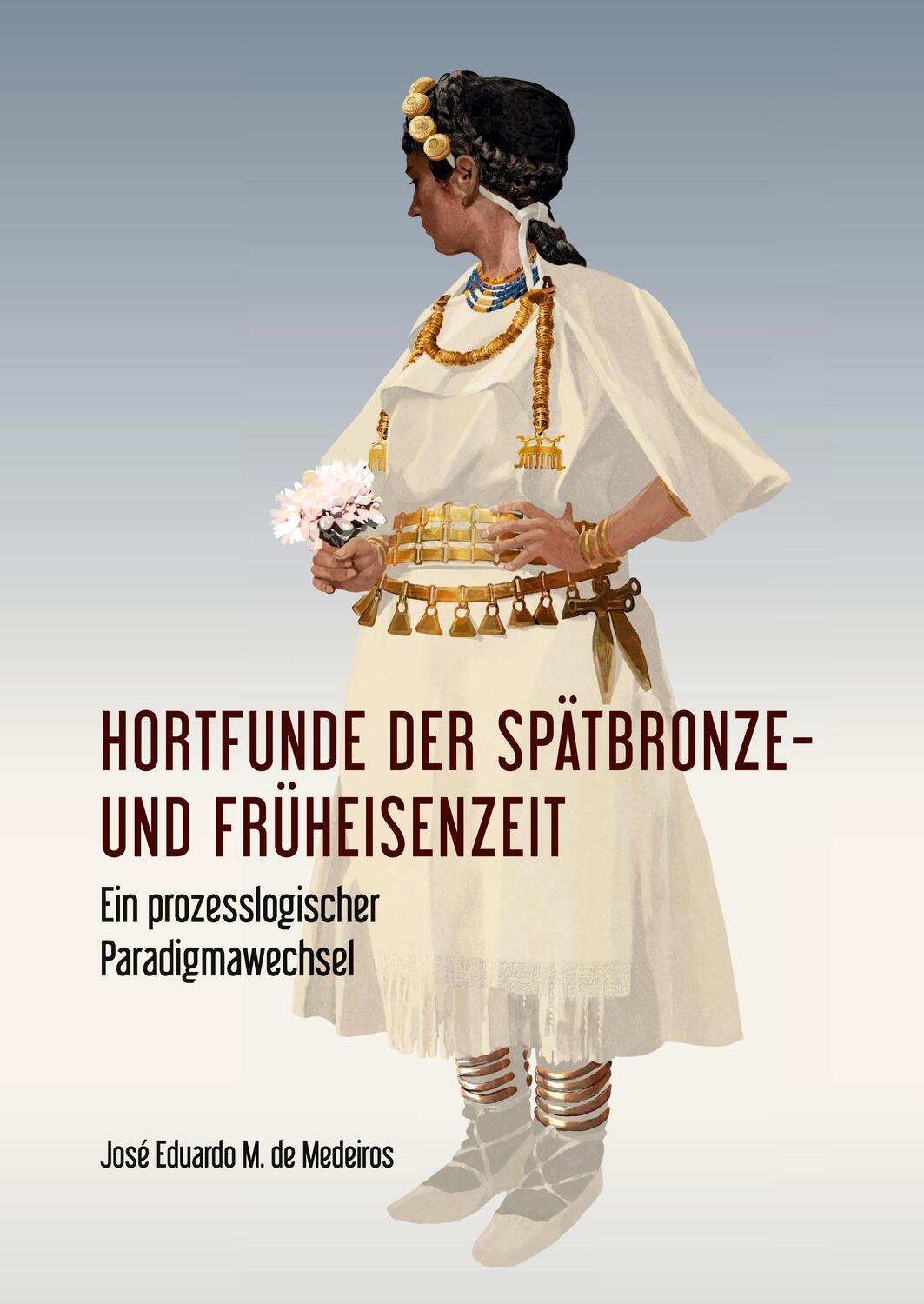 Cover: 9789464280067 | Hortfunde der Spätbronze- und Früheisenzeit | Medeiros | Taschenbuch