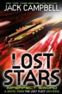 Cover: 9781783292448 | The Lost Stars - Imperfect Sword (Book 3) | Jack Campbell | Buch