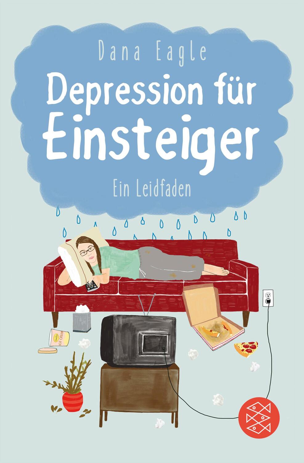 Cover: 9783596035816 | Depression für Einsteiger | Ein Leidfaden | Dana Eagle | Taschenbuch