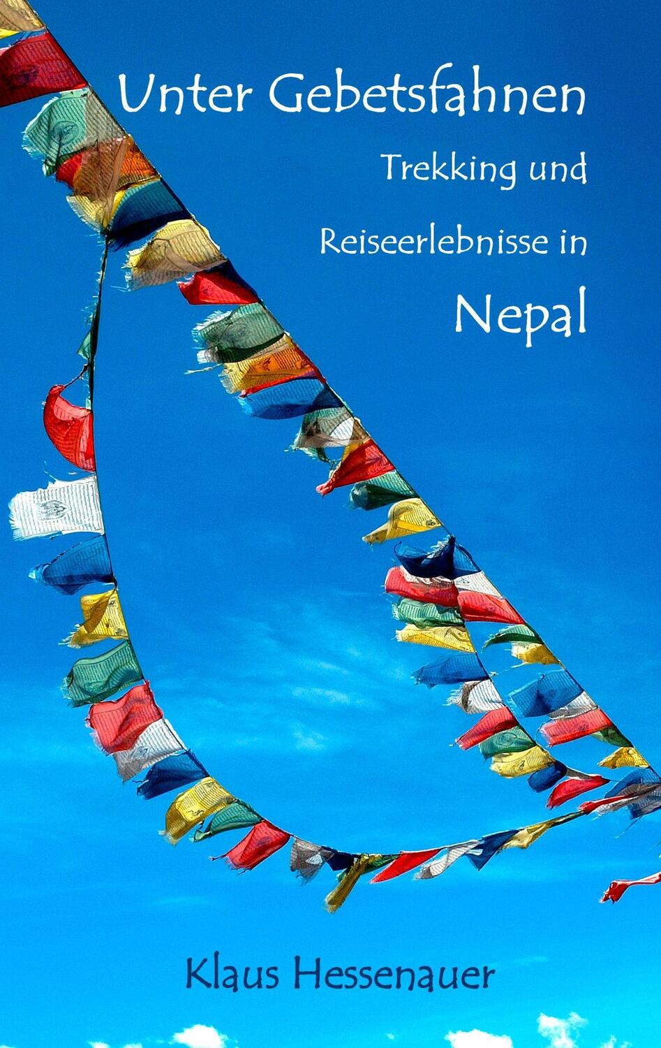 Cover: 9783743195295 | Unter Gebetsfahnen | Trekking und Reiseerlebnisse in Nepal | Buch