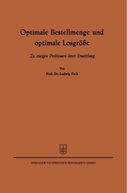 Cover: 9783663125785 | Optimale Bestellmenge und optimale Losgröße | Ludwig Pack | Buch