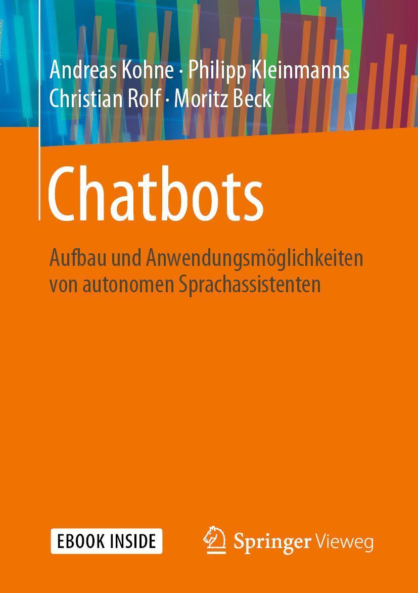 Cover: 9783658288488 | Chatbots | Andreas Kohne (u. a.) | Taschenbuch | Book + eBook | 2021