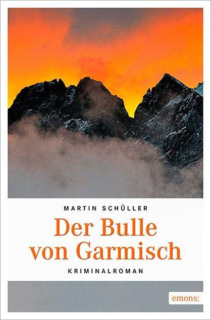 Cover: 9783740800048 | Der Bulle von Garmisch | Martin Schüller | Taschenbuch | Deutsch