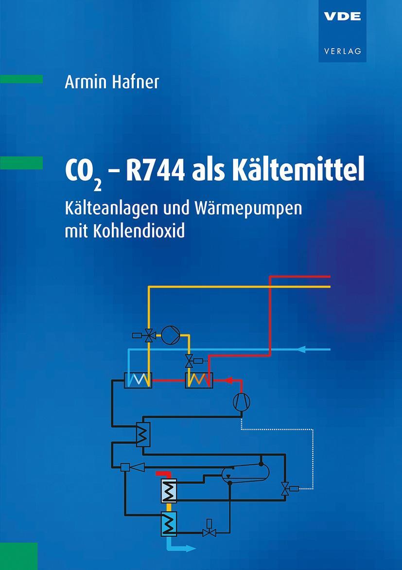 Bild: 9783800753987 | CO2 - R744 als Kältemittel | Armin Hafner (u. a.) | Taschenbuch | 2024