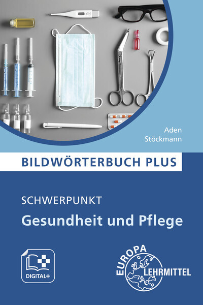 Cover: 9783808568576 | Bildwörterbuch PLUS - Schwerpunkt Gesundheit und Pflege | Aden (u. a.)