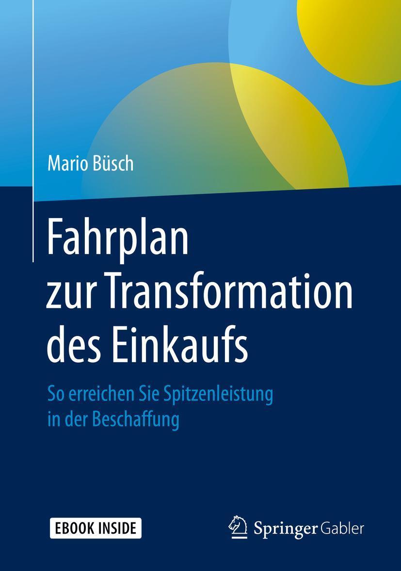 Cover: 9783658256364 | Fahrplan zur Transformation des Einkaufs | Mario Büsch | Bundle | 2020