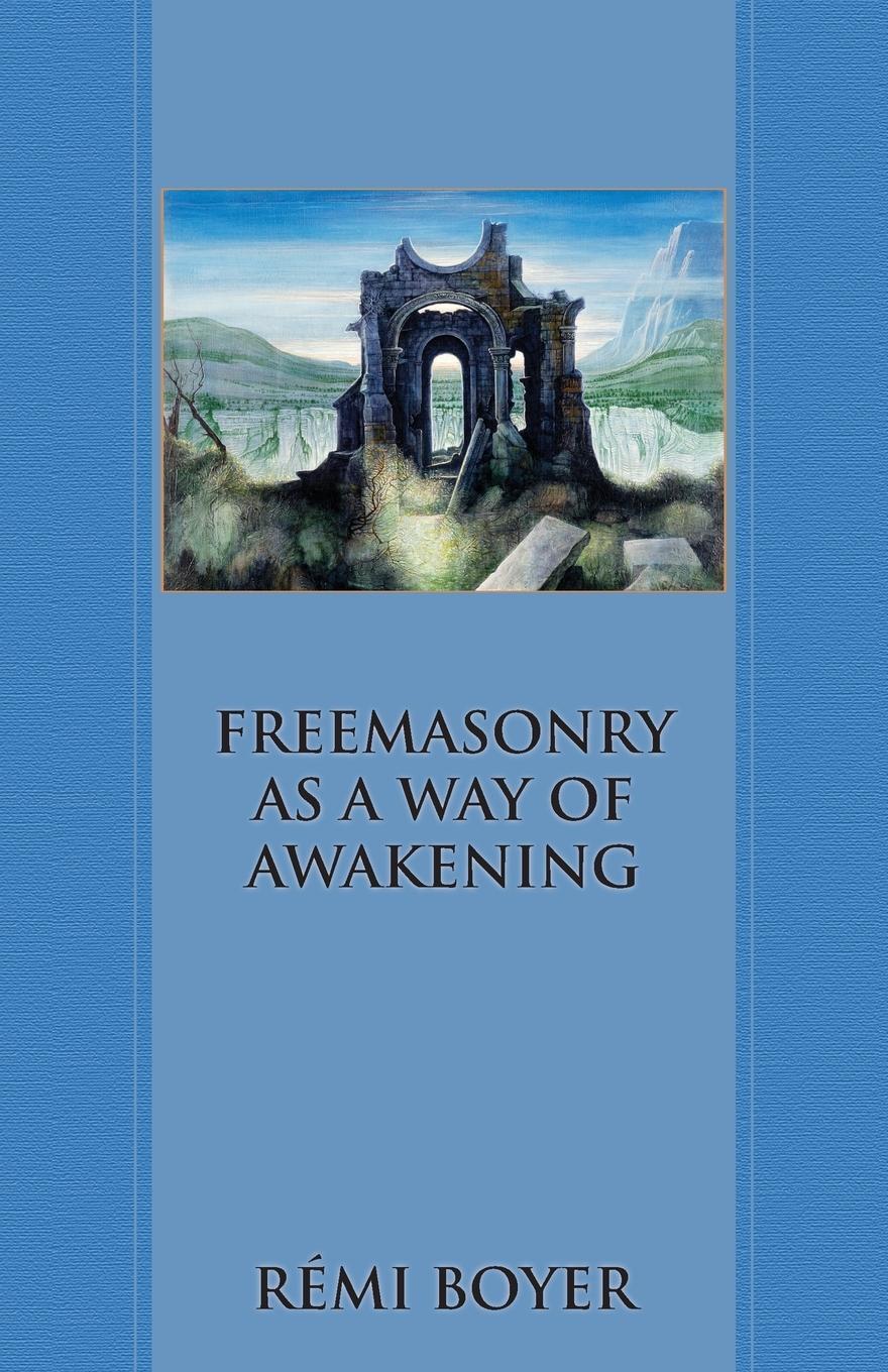 Cover: 9781947907102 | Freemasonry as a Way of Awakening | Rémi Boyer | Taschenbuch | 2020