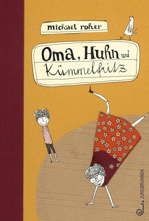 Cover: 9783702658434 | Oma, Huhn und Kümmelfritz | Michael Roher | Buch | Deutsch | 2012