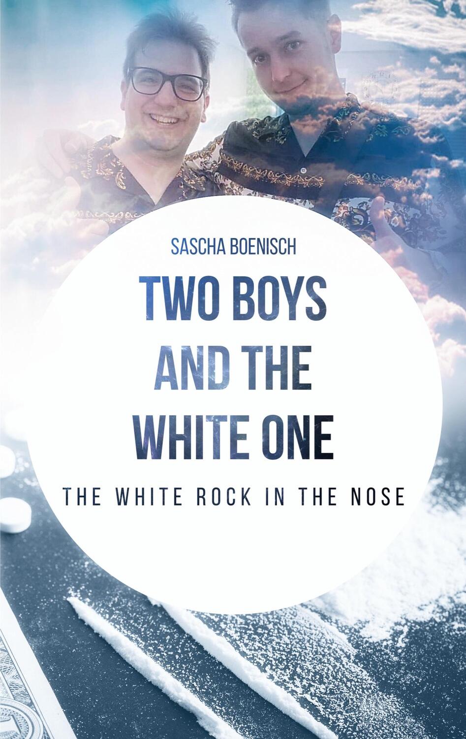 Cover: 9783751969932 | Two Boys and the White One | The white Rock in the nose | Boenisch