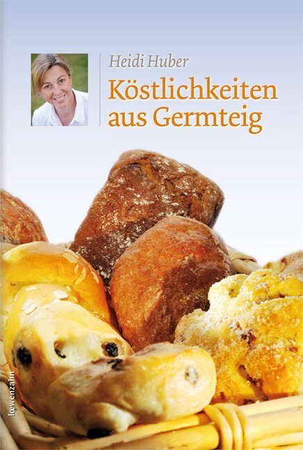 Cover: 9783706624978 | Köstlichkeiten aus Germteig | Heidi Huber | Buch | Löwenzahn