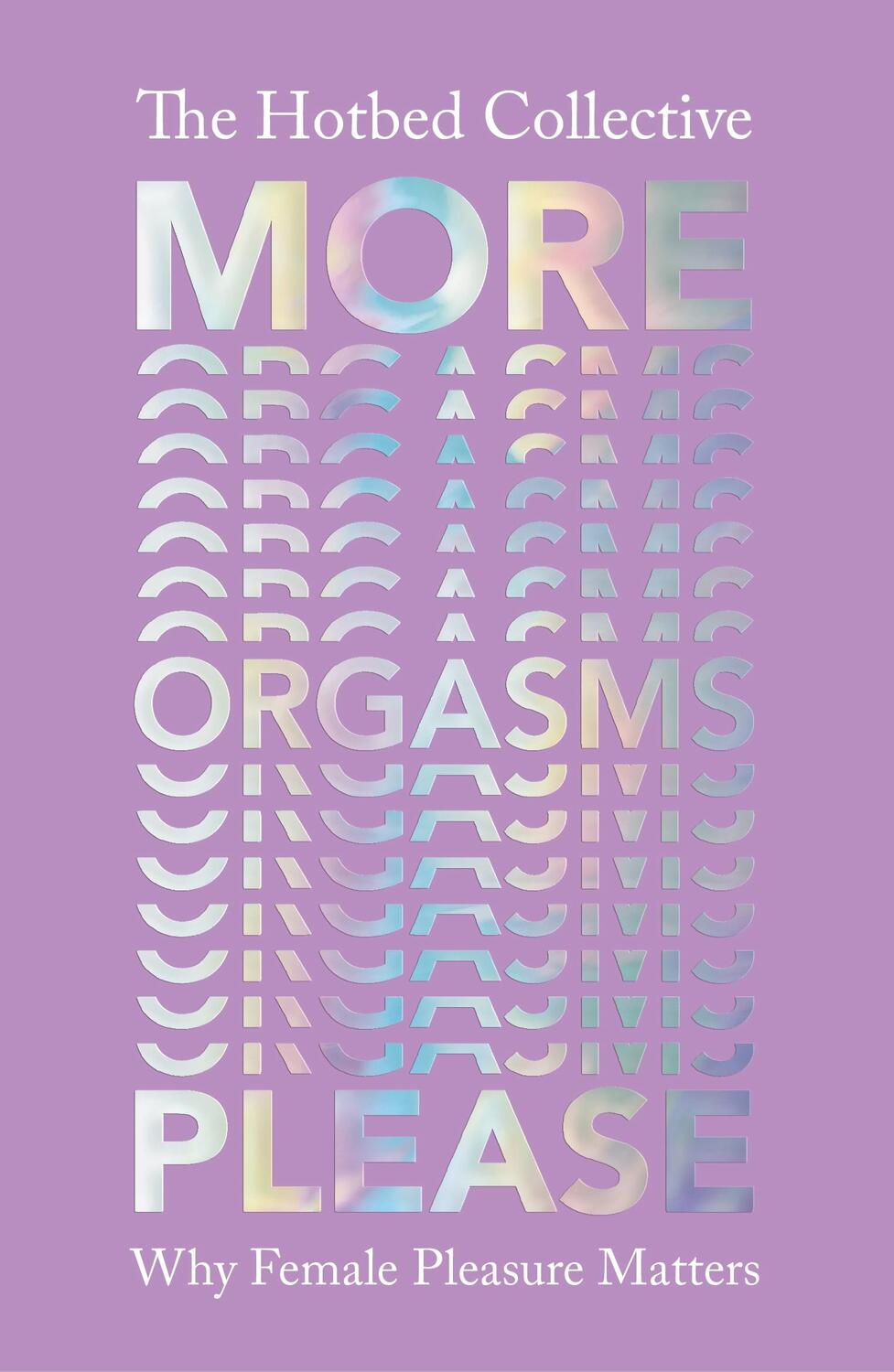 Cover: 9781529110852 | More Orgasms Please | Why Female Pleasure Matters | Collective | Buch
