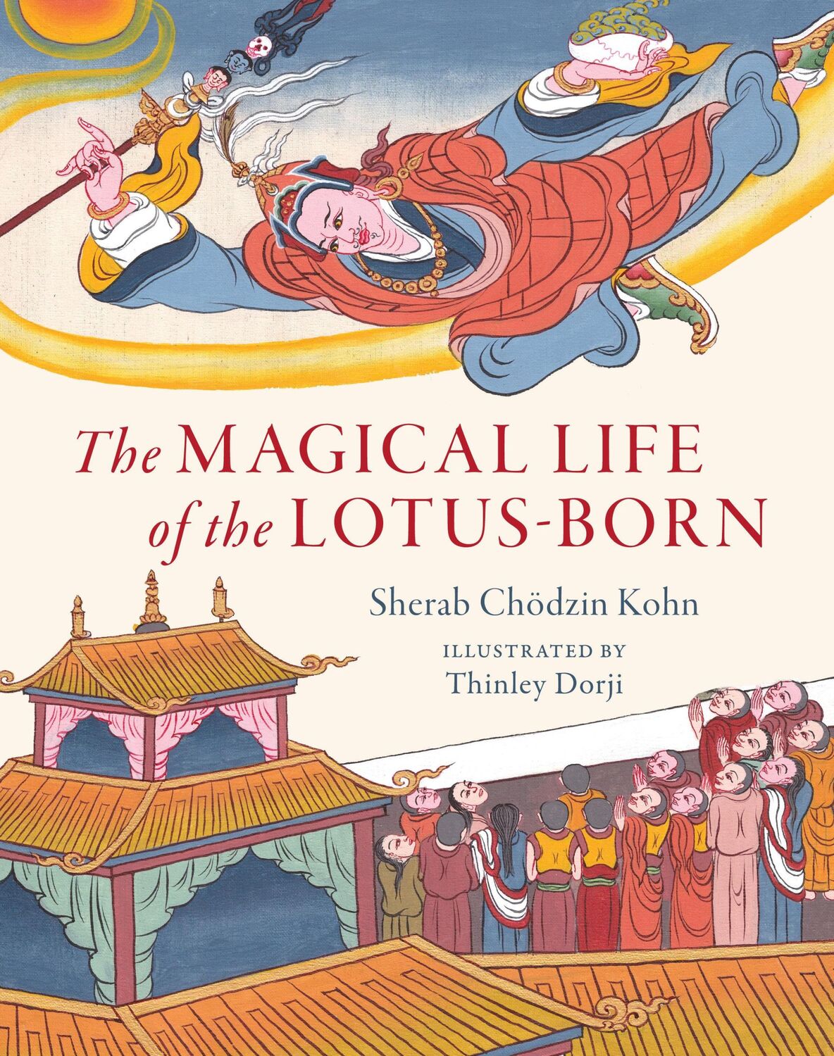 Cover: 9781611807851 | The Magical Life of the Lotus-Born | Sherab Chodzin Kohn (u. a.)