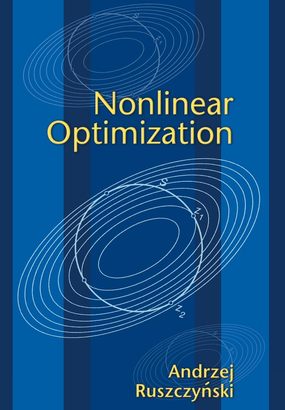 Cover: 9780691119151 | Nonlinear Optimization | Andrzej Ruszczynski | Buch | Englisch | 2006