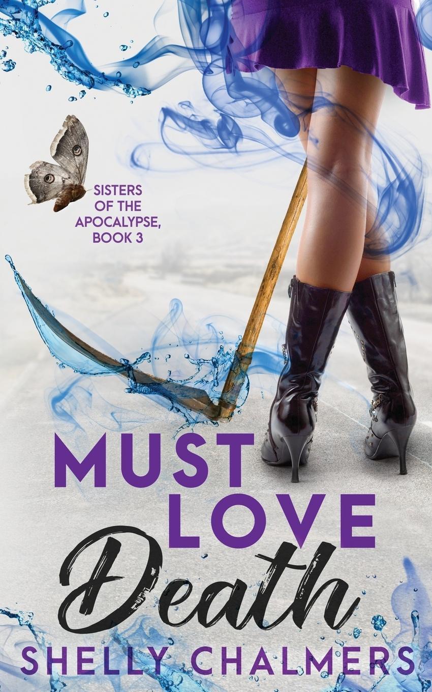 Cover: 9781775020660 | Must Love Death | Shelly C Chalmers | Taschenbuch | Paperback | 2018