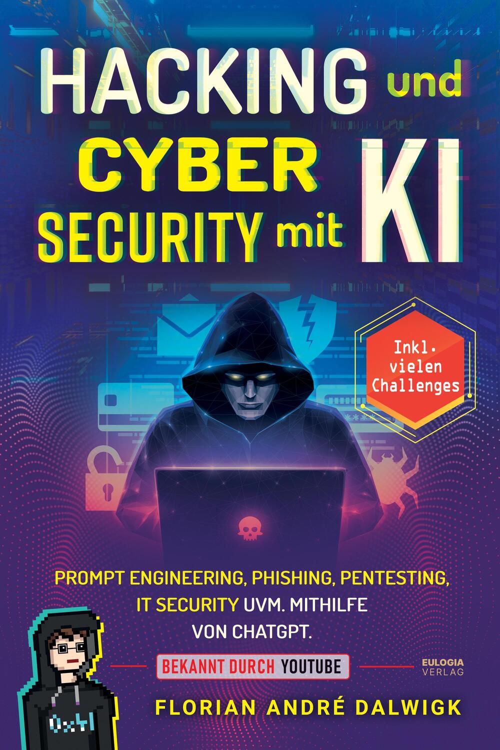 Cover: 9783969673393 | Hacking und Cyber Security mit KI | Florian Dalwigk | Taschenbuch
