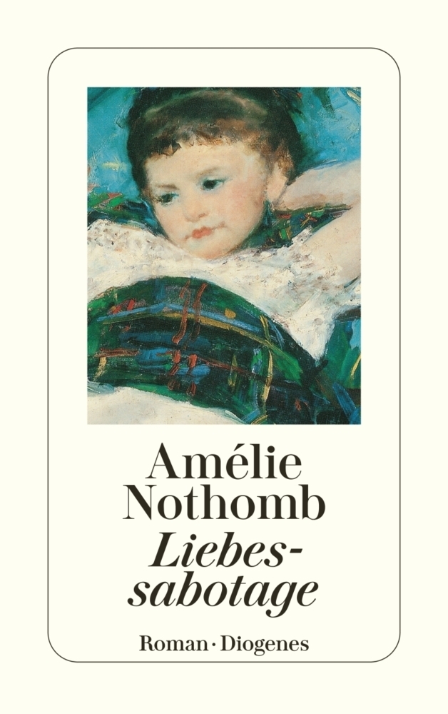 Cover: 9783257229370 | Liebessabotage | Amélie Nothomb | Taschenbuch | 1996 | Diogenes