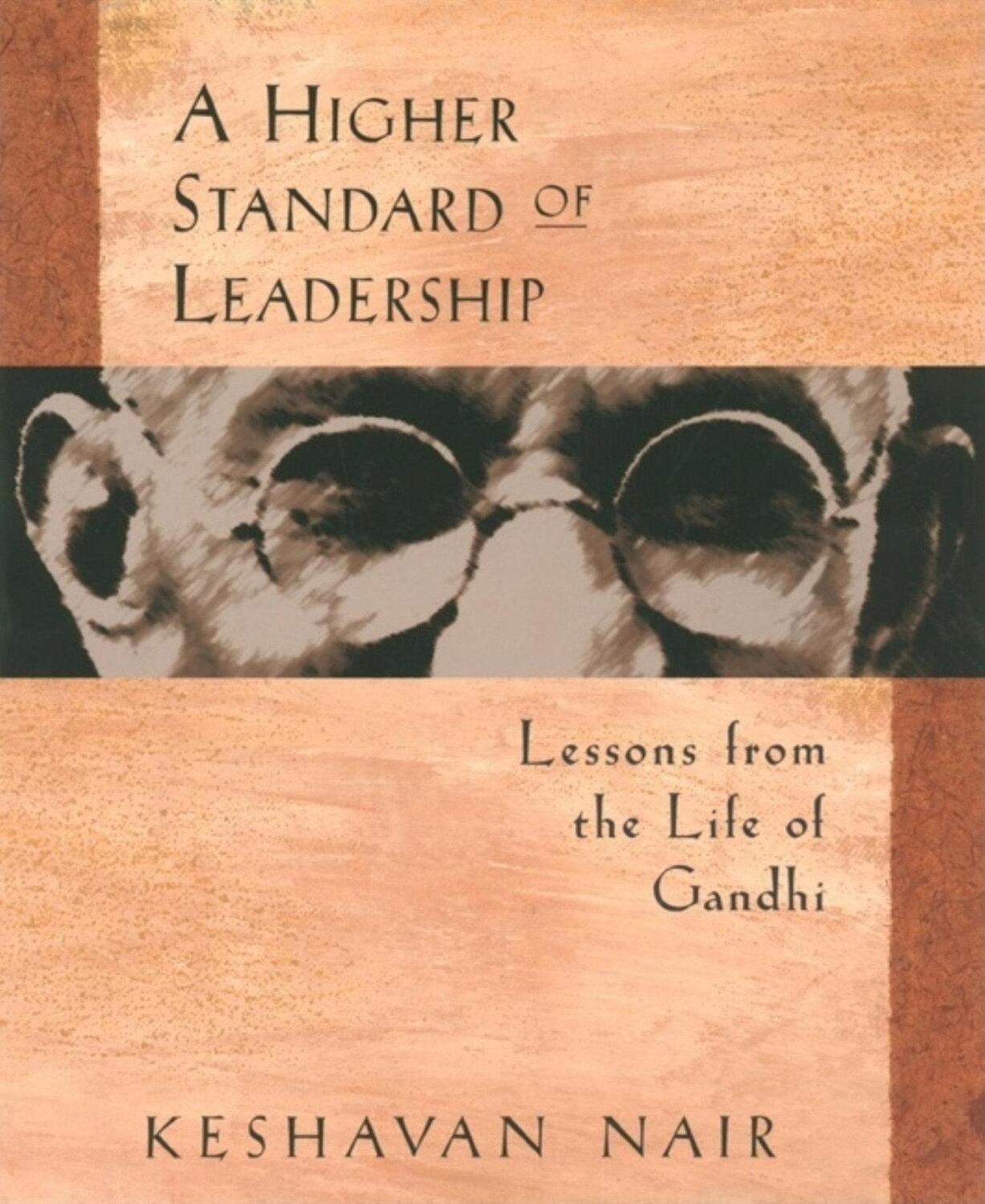 Cover: 9781576750117 | A Higher Standard of Leadership | Lessons from the Life of Gandhi