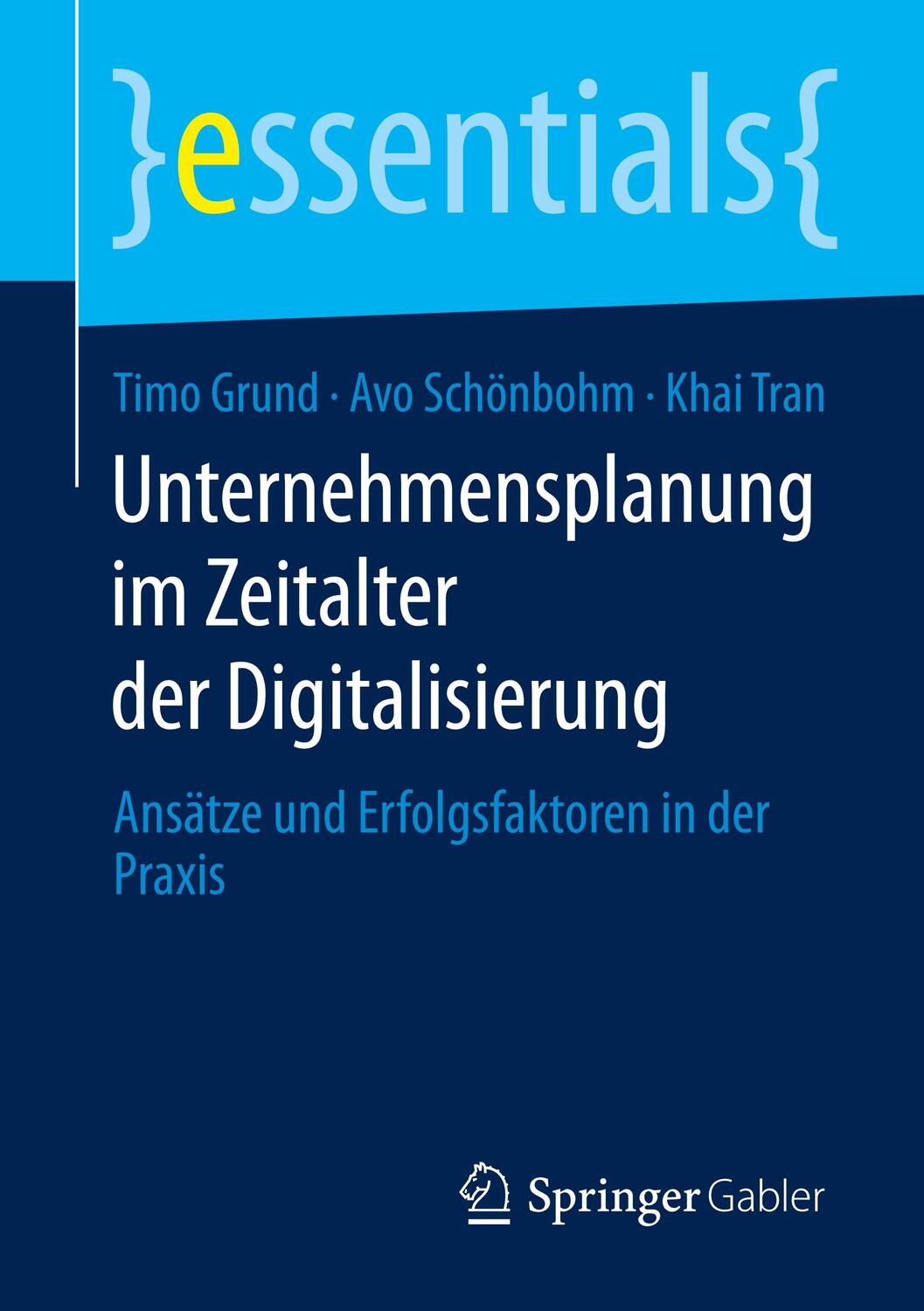 Cover: 9783658299286 | Unternehmensplanung im Zeitalter der Digitalisierung | Grund (u. a.)