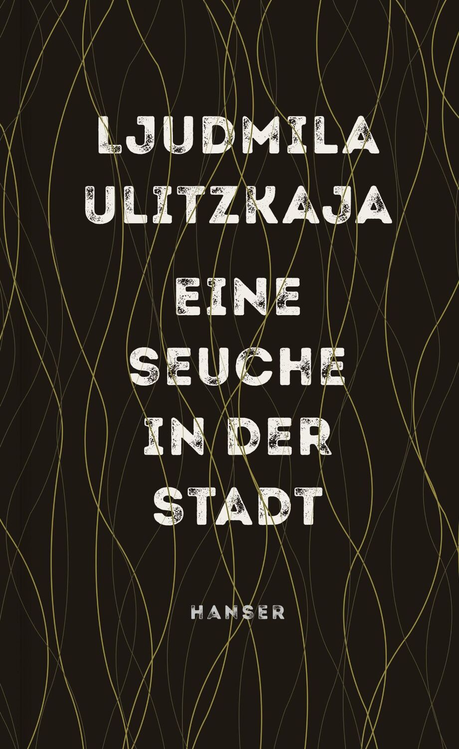 Cover: 9783446269668 | Eine Seuche in der Stadt | Szenario | Ljudmila Ulitzkaja | Buch | 2021