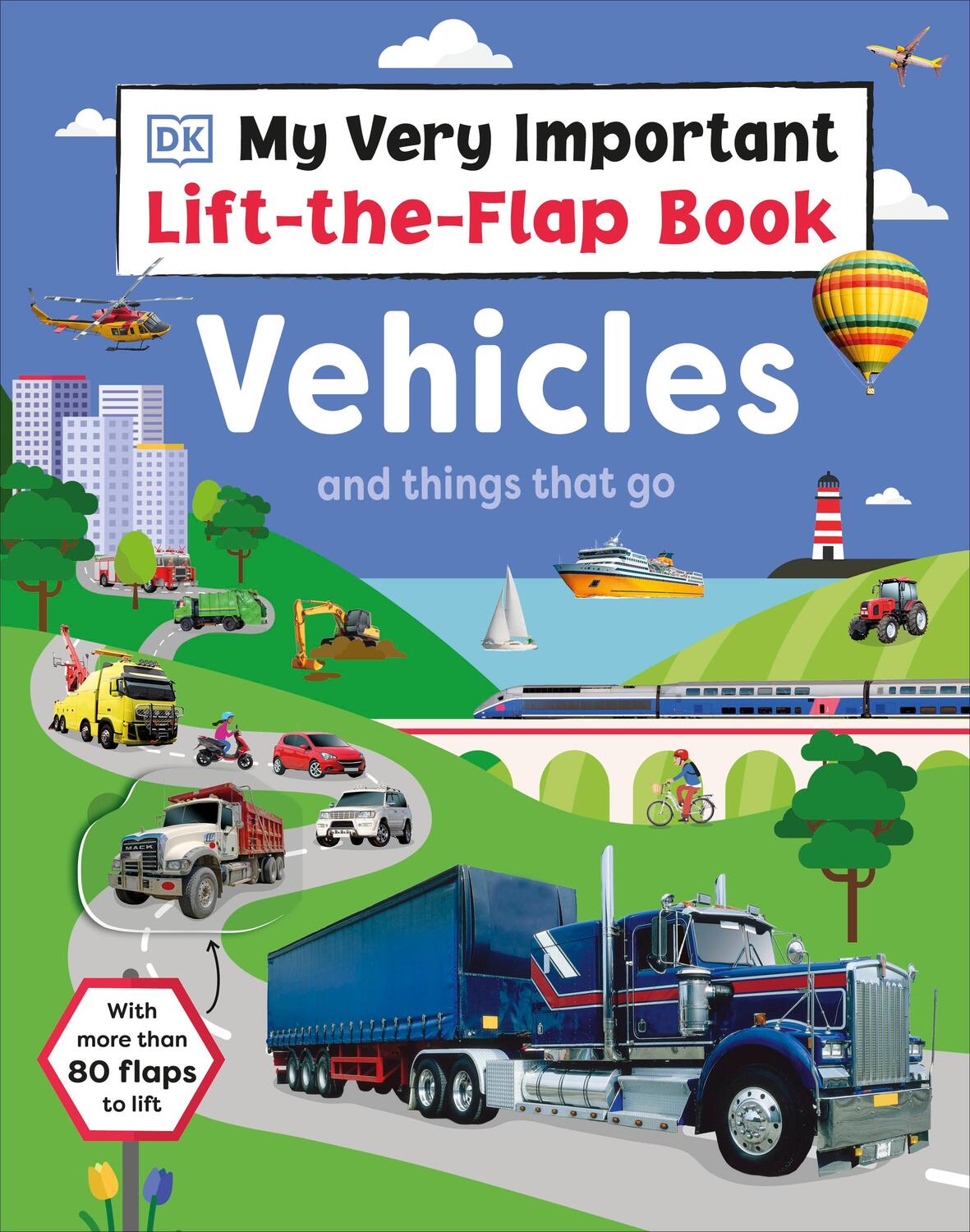 Cover: 9780241538715 | My Very Important Lift-the-Flap Book: Vehicles and Things That Go | Dk