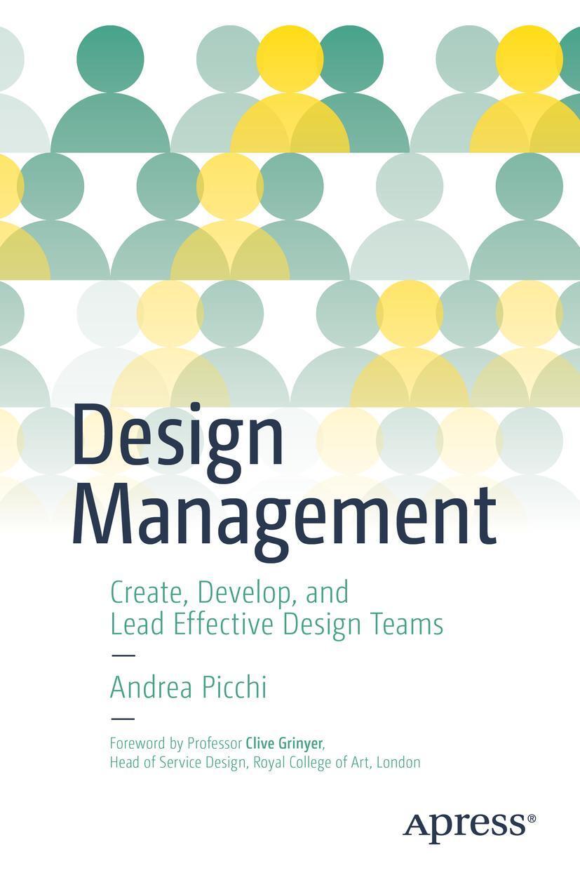 Cover: 9781484269534 | Design Management | Create, Develop, and Lead Effective Design Teams