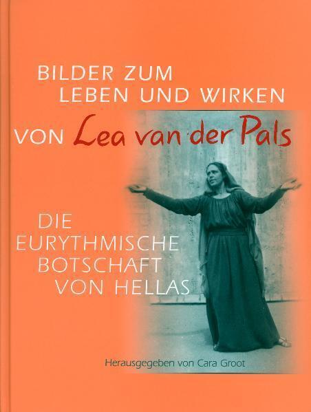 Cover: 9783723511732 | Bilder zum Leben und Wirken von Lea van der Pals | Cara Groot | Buch