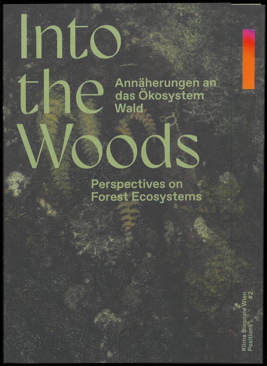 Cover: 9783959058261 | Into the Woods | Annäherungen an das Ökosystem Wald | Erb (u. a.)