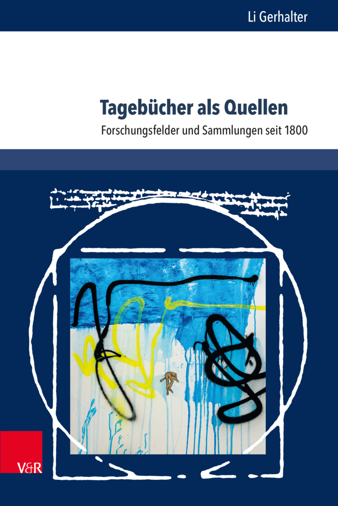 Cover: 9783847111795 | Tagebücher als Quellen | Forschungsfelder und Sammlungen seit 1800
