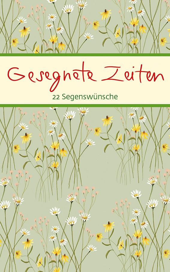 Cover: 9783987001185 | Gesegnete Zeiten | 22 Segenswünsche | Broschüre | 24 S. | Deutsch