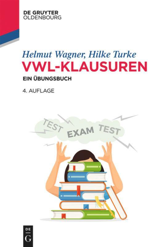 Cover: 9783110673876 | VWL-Klausuren | Ein Übungsbuch | Helmut Wagner (u. a.) | Taschenbuch