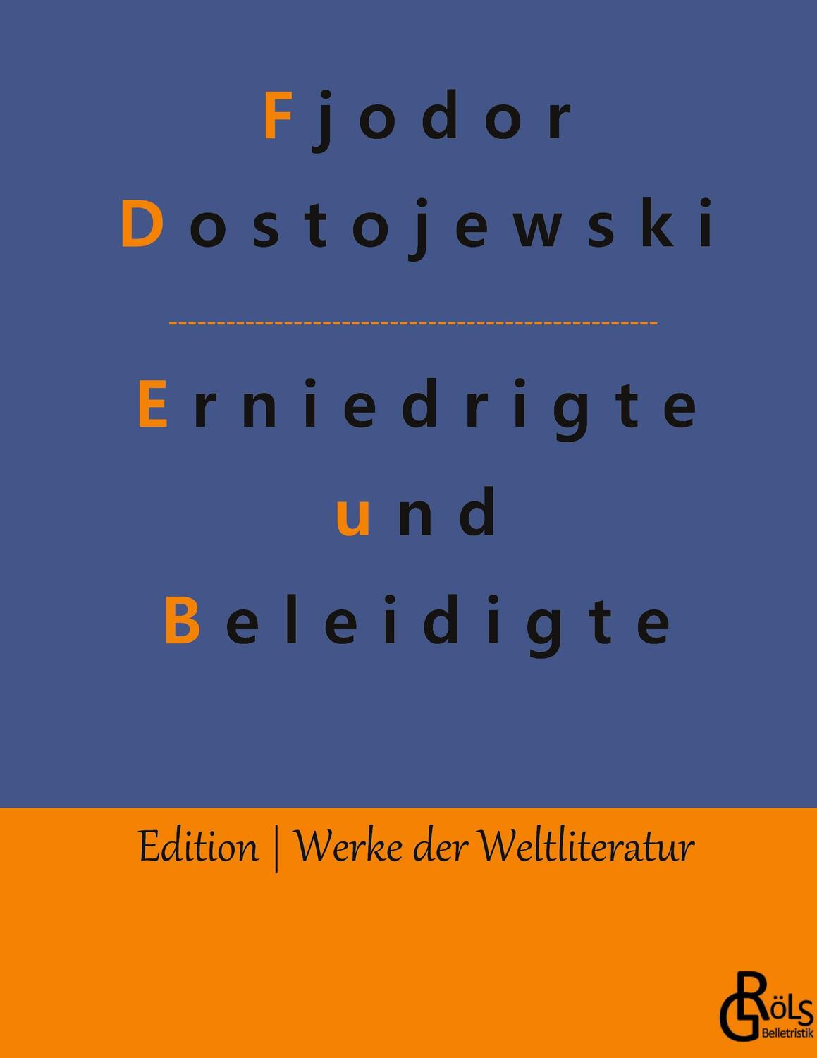 Cover: 9783966370912 | Erniedrigte und Beleidigte | Gebundene Ausgabe | Fjodor Dostojewski