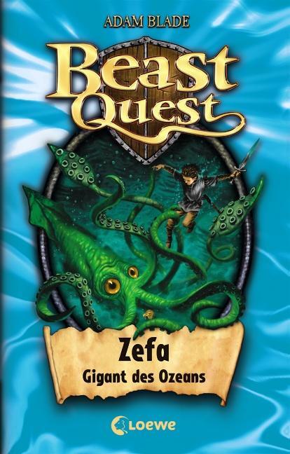 Cover: 9783785565728 | Beast Quest 07. Zefa, Gigant des Ozeans | Adam Blade | Buch | Deutsch