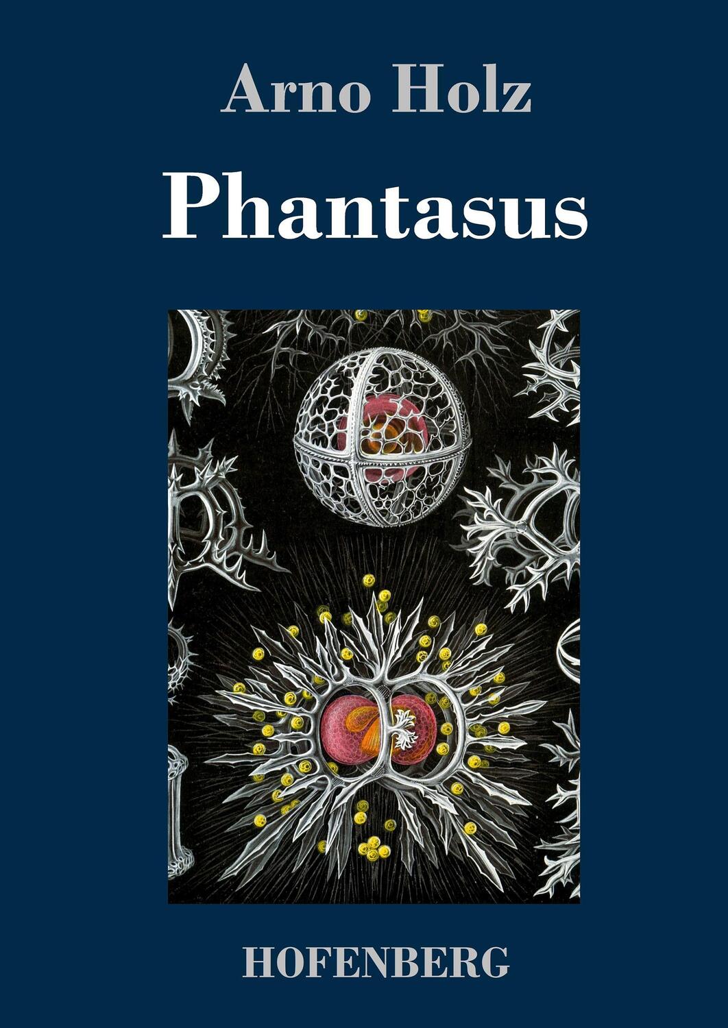 Cover: 9783743713673 | Phantasus | Arno Holz | Buch | HC runder Rücken kaschiert | 116 S.