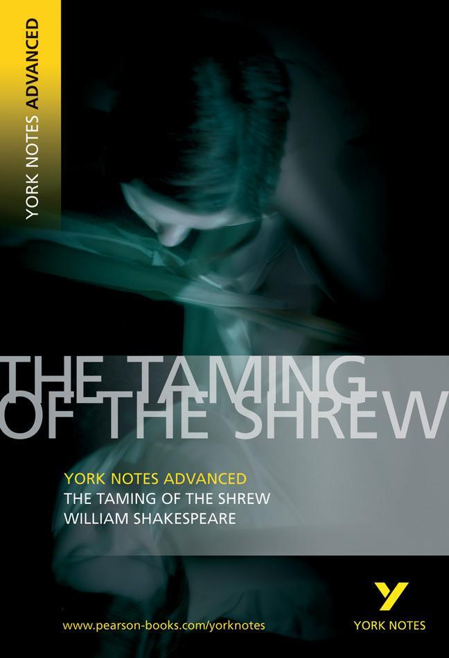 Cover: 9781405807067 | Taming of the Shrew: York Notes Advanced everything you need to...