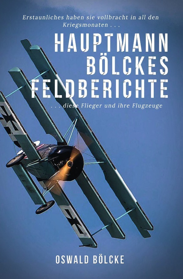 Cover: 9783754100325 | Hauptmann Bölckes Feldberichte | Oswald Bölcke | Taschenbuch | 112 S.