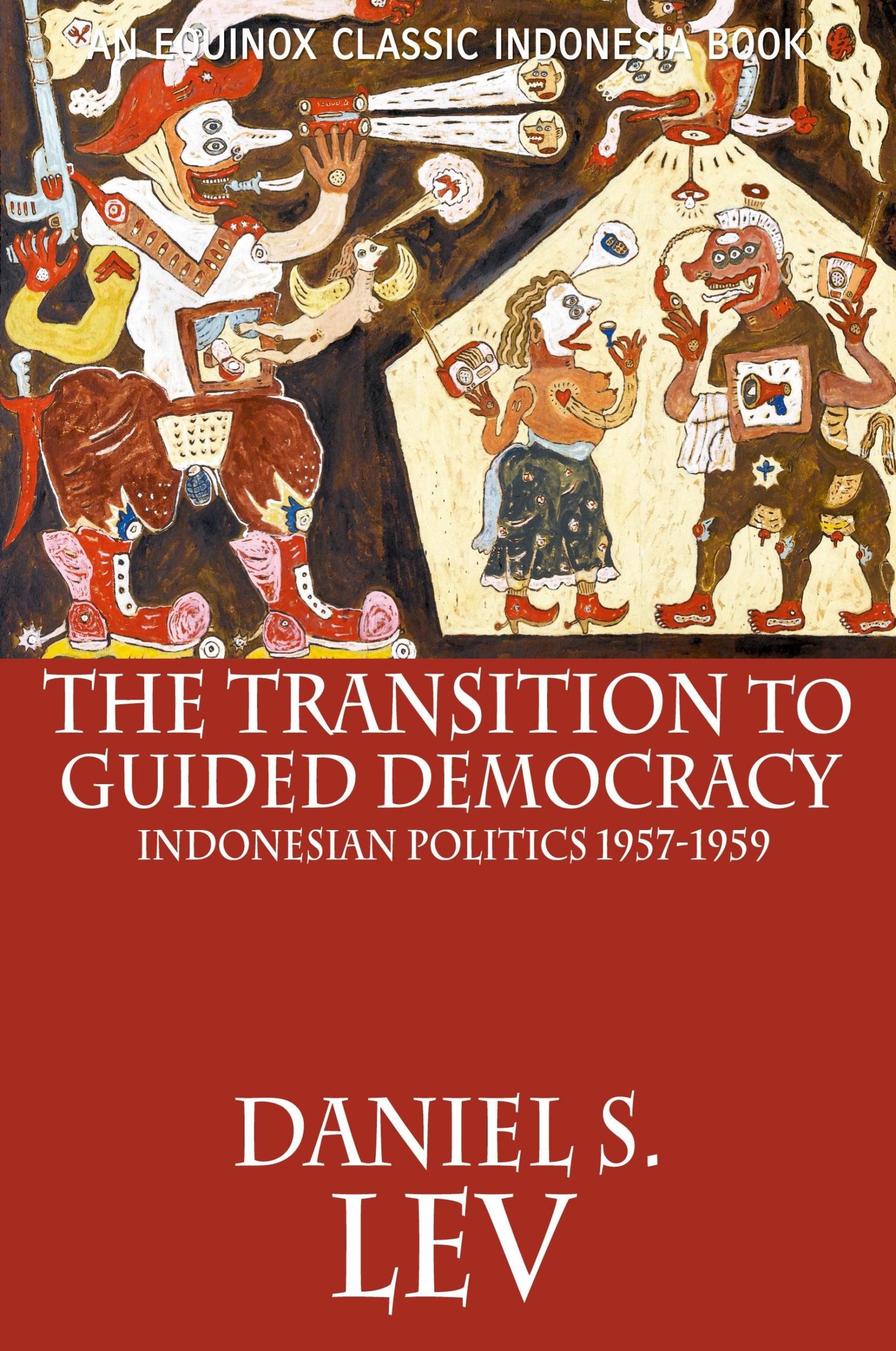 Cover: 9786028397407 | The Transition to Guided Democracy | Indonesian Politics, 1957-1959