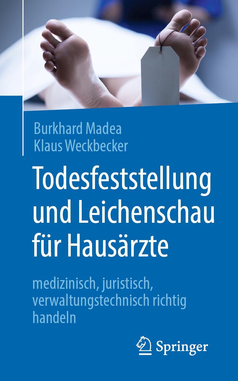 Cover: 9783662611104 | Todesfeststellung und Leichenschau für Hausärzte | Weckbecker (u. a.)