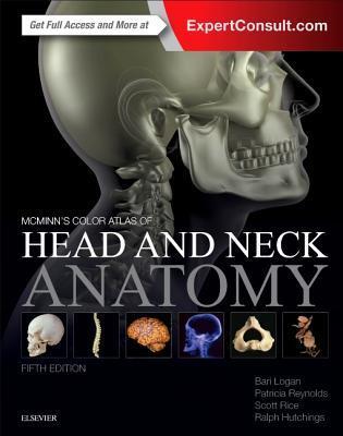 Cover: 9780702070174 | McMinn's Color Atlas of Head and Neck Anatomy | Bari M. Logan (u. a.)