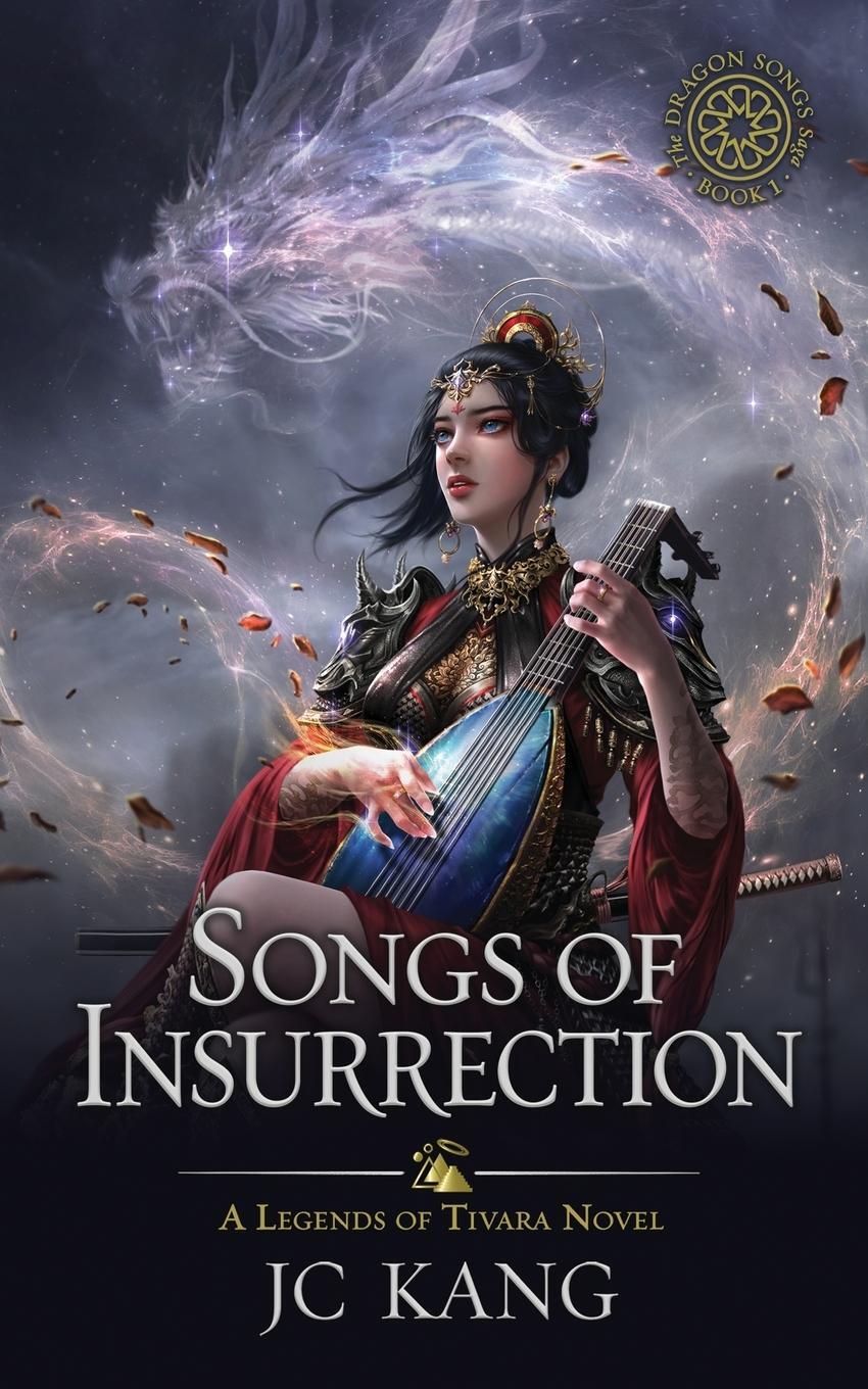 Cover: 9781970067088 | Songs of Insurrection | A Legends of Tivara Story | Jc Kang | Buch
