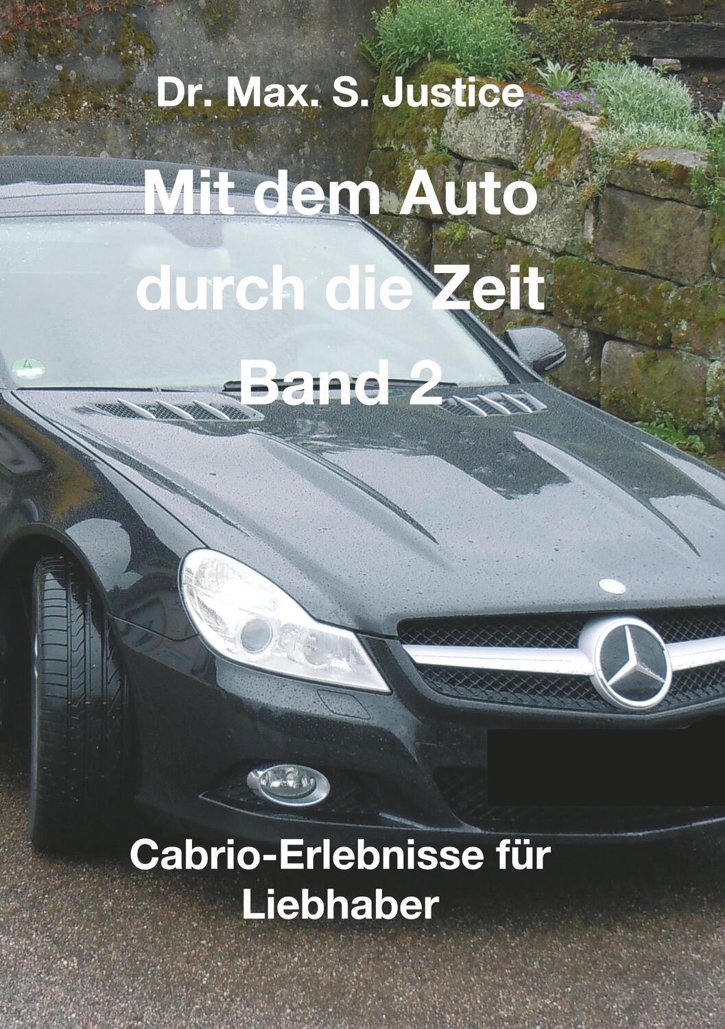 Cover: 9783746997025 | Mit dem Auto durch die Zeit Band 2 | Cabrio-Erlebnisse für Liebhaber